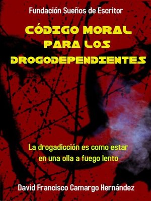 cover image of Código Moral Para Los Drogodependientes